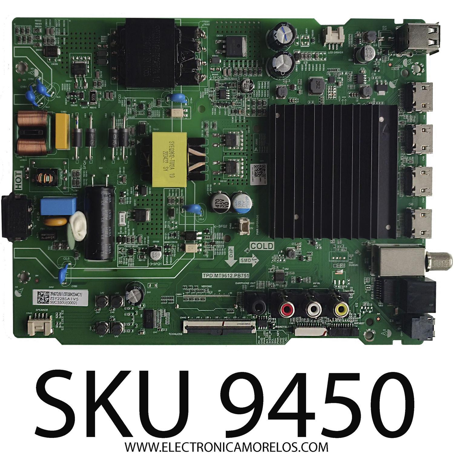 MAIN FUENTE (COMBO) PARA TV TOSHIBA·FIRE TV 4K·UHD·HDR / NUMERO DE PARTE 296072 / TPD.MT9612.PB751 / 50C350U(0002) / PANEL'S HD500Y1U51-T0L2K2\SM\MCKD3A\ROH / HD500Y1U51-T0L2K2\S2\GM\ROH / 336366 / DISPLAY T500QVN03.7 / MODELO 50C350KU 50C350U